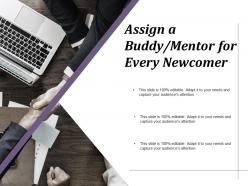 Assign a buddy mentor for every newcomer ppt infographics format