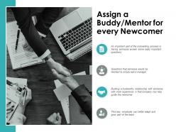 Assign a buddy mentor for every newcomer ppt powerpoint presentation gallery graphic tips