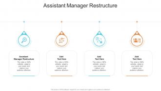 Assistant Manager Restructure In Powerpoint And Google Slides Cpb
