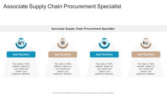Associate Supply Chain Procurement Specialist In Powerpoint And Google Slides Cpb