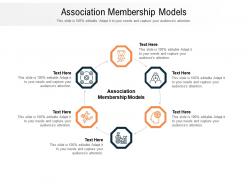 Association membership models ppt powerpoint presentation layouts outfit cpb