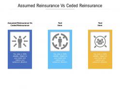 Assumed reinsurance vs ceded reinsurance ppt powerpoint presentation inspiration aids cpb