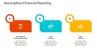 Assumptions Financial Reporting Ppt Powerpoint Presentation Gallery Background Images Cpb