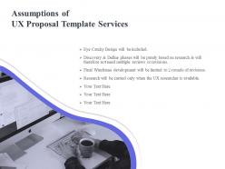 Assumptions of ux proposal template services ppt powerpoint gallery