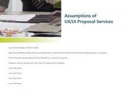 Assumptions of ux ui proposal services ppt powerpoint presentation aids