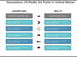 Assumptions vs reality six points in vertical manner
