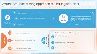 Assumptive Sales Closing Approach For Making Final Deal Top Sales Closing Techniques SA SS