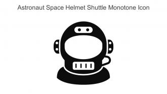 Astronaut Space Helmet Shuttle Monotone Icon In Powerpoint Pptx Png And Editable Eps Format