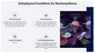 Astrophysical Conditions For Nucleosynthesis PPT Guidelines ST AI SS