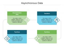 Asynchronous data ppt powerpoint presentation show samples cpb