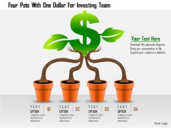 At Four Pots With One Dollar For Investing Team Powerpoint Templets