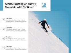 Athlete drifting on snowy mountain with ski board