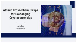 Atomic Cross Chain Swaps Exchanging Cryptocurrencies PPT Example ST AI