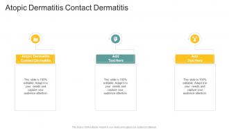 Atopic Dermatitis Contact Dermatitis In Powerpoint And Google Slides Cpb