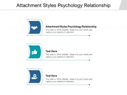 Attachment styles psychology relationship ppt powerpoint presentation gallery ideas cpb
