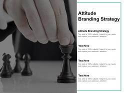 Attitude branding strategy ppt powerpoint presentation infographic template ideas cpb