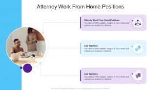 Attorney Work From Home Positions In Powerpoint And Google Slides Cpb