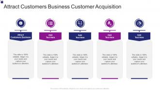 Attract Customers Business Customer Acquisition In Powerpoint And Google Slides Cpb