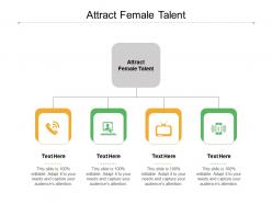 Attract female talent ppt powerpoint presentation show graphics cpb