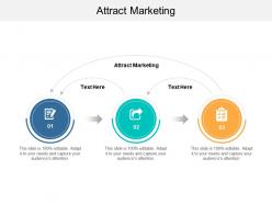 Attract marketing ppt powerpoint presentation professional clipart images cpb