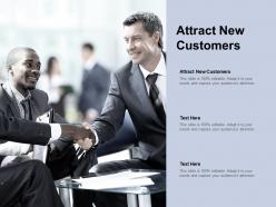 Attract new customers ppt powerpoint presentation guidelines cpb