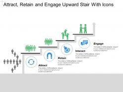 Attract retain and engage upward stair with icons
