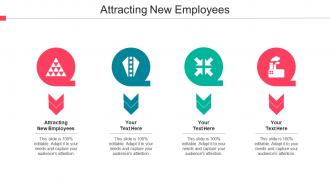 Attracting New Employees Ppt Powerpoint Presentation Outline Show Cpb