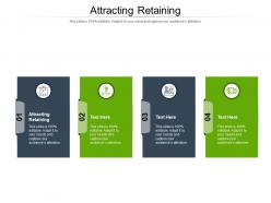 Attracting retaining ppt powerpoint presentation infographic template design ideas cpb