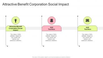 Attractive Benefit Corporation Social Impact In Powerpoint And Google Slides Cpb