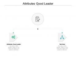 Attributes good leader ppt powerpoint presentation icon graphics cpb