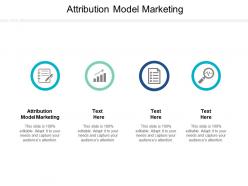 Attribution model marketing ppt powerpoint presentation background images cpb