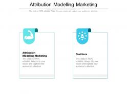 Attribution modelling marketing ppt powerpoint presentation ideas slide download cpb