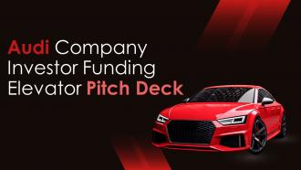 Audi Company Investor Funding Elevator Pitch Deck Ppt Template