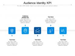 Audience identity kpi ppt powerpoint presentation visual aids pictures cpb