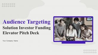 Audience Targeting Solution Investor Funding Elevator Pitch Deck Ppt Template