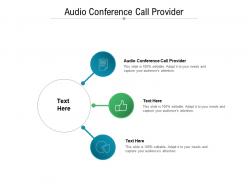 Audio conference call provider ppt powerpoint presentation outline images cpb