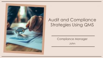 Audit And Compliance Strategies Using QMS PPT Slides AT