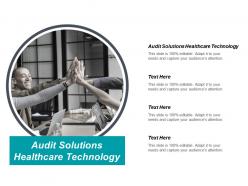 Audit solutions healthcare technology ppt powerpoint presentation infographics graphics cpb