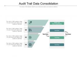 Audit trail data consolidation ppt powerpoint presentation show files cpb