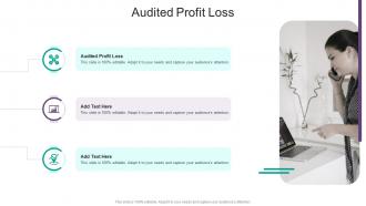Audited Profit Loss In Powerpoint And Google Slides Cpb
