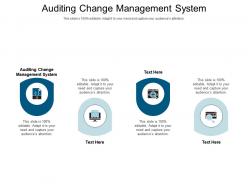 Auditing change management system ppt powerpoint presentation model images cpb