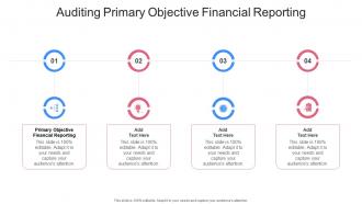 Auditing Primary Objective Financial Reporting In Powerpoint And Google Slides Cpb