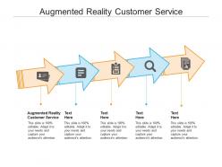 Augmented reality customer service ppt powerpoint presentation professional shapes cpb