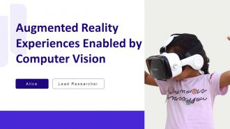 Augmented Reality Experiences Enabled By Computer Vision PPT Template AT
