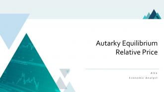 Autarky Equilibrium Relative Price PPT Sample ACP
