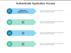 Authenticate application access ppt powerpoint presentation show slides cpb