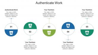 Authenticate work ppt powerpoint presentation inspiration introduction cpb