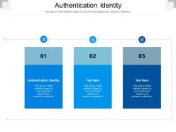 Authentication identity ppt powerpoint presentation file slides cpb