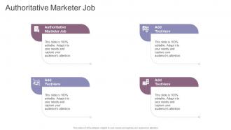 Authoritative Marketer Job In Powerpoint And Google Slides Cpb