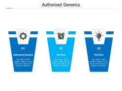 Authorized generics ppt powerpoint presentation infographic template show cpb